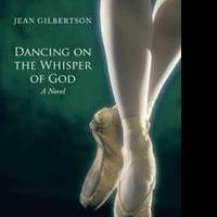 Jean Gilbertson Releases DANCING ON THE WHISPER OF GOD