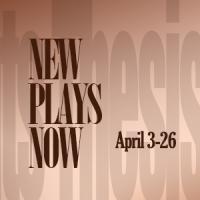 Columbia Stages to Present NEW PLAYS NOW Festival, 4/3-26 Video