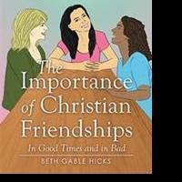 Beth Gable Hicks Reveals THE IMPORTANCE OF CHRISTIAN RELATIONSHIPS in New Book Video