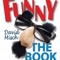 David Misch to Hold FUNNY: THE BOOK Signing, Appear at THE HISTORY OF HA! at 92Y, 3/2 Video