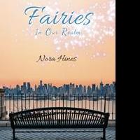 Nora Hines Releases Debut Book, FAIRIES IN OUR REALM