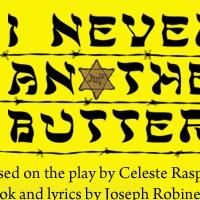 NRACT to Present I NEVER SAW ANTHER BUTTERFULY: THE MUSICAL, 4/25-5/11 Video