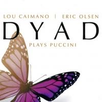 Dyad Plays Puccini Announces New Shows, Including CD Release Party, 10/3 Video