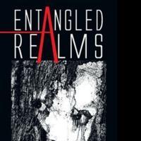 Rick Hobbs Releases ENTANGLED REALMS