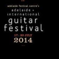 Adelaide International Guitar Festival Announces Full Program Video