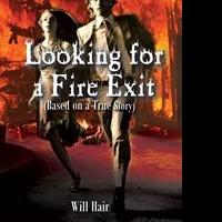 Will Hair Releases Debut Book, LOOKING FOR A FIRE EXIT