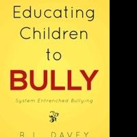 EDUCATING CHILDREN TO BULLY Reveals Cover Ups of Child Abuse in School