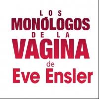 THE VAGINA MONOLOGUES Makes Off-Broadway Return in Spanish Tonight