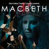 Stark Naked Theatre Concludes Season With MACBETH Video
