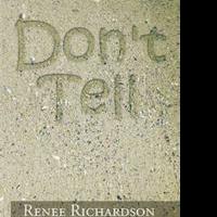 Richardson's DON'T TELL Reveals Important Teenage Issues