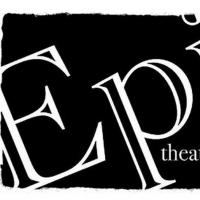 Epic Theatre Company's 2015-16 Season to Include THESE RUTHLESS BITCHES, GREAT EXPECT
