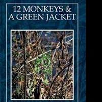 Robert A. Mullins Releases 12 MONKEYS & A GREEN JACKET Video