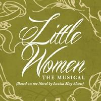 LITTLE WOMEN Runs 11/7-29 at Roxy Regional Theatre
