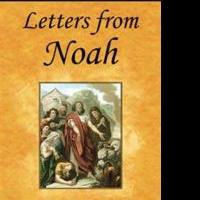 'Letters from Noah' Brings Noted Bible Figure Alive Using Fiction