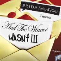 Pride Films and Plays Hosts AND THE WINNER WASN'T III Tonight Video