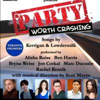 Kerrigan and Lowdermilk's PARTY WORTH CRASHING to Get Toronto Debut, 3/23 Video