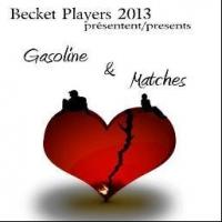 Becket Players Present GASOLINE AND MATCHES, Now thru 5/11