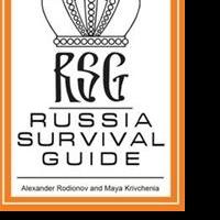 New Marketing Push Launches for RUSSIA SURVIVAL GUIDE