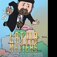 Dr. Dale Sims Releases LATVIA MATTERS