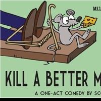 KILL A BETTER MOUSETRAP to Play The Complex at Hollywood Fringe Fest, 6/22 & 29 Video