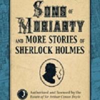 BWW Reviews: SONS OF MORIARTY Collects The Great Holmes Pastiches Video