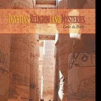 Earle de Motte Explores EGYPTIAN RELIGION AND MYSTERIES