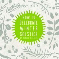 Author Explains HOW TO CELEBRATE WINTER SOLSTICE With New Release