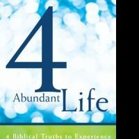 New Book, 4 Abundant Life, is Released
