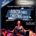 A RUBICON FAMILY CHRISTMAS CONCERT Set for 12/20-23 Video