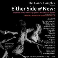The Dance Complex Stages EITHER SIDE OF NEW, Now thru 11/10 Video