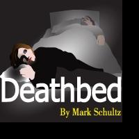 DEATHBED, SHORT PLAY LAB SERIES and THE GREENE TOUCH Open This Week in NYC, 4/23-28 Video