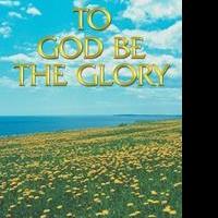 Theresa Annie Malone Releases TO GOD BE THE GLORY