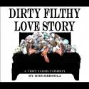 DIRTY FILTHY LOVE STORY World Premiere Opens at Rogue Machine, 11/24 Video