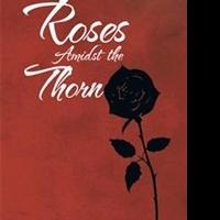 Simone C. Wilson Releases Poetry Collection, ROSES AMIDST THE THORN Video