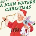 John Waters Brings Zany Holiday Comedy Show to the Wilshire Ebell Theatre, 12/6