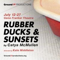 World Premiere of RUBBER DUCKS AND SUNSETS to Play Gene Frankel Theatre, 7/12-27
