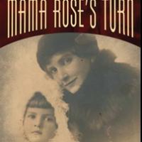 Carolyn Quinn Pens Rose Thompson Hovick Biography MAMA ROSE'S TURN Video