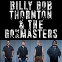 Billy Bob Thornton & The Boxmasters Play the Boulder Theater Tonight