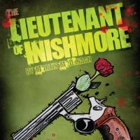 BWW Reviews: LIEUTENANT OF INISHMORE is a Bloody Good Time Video