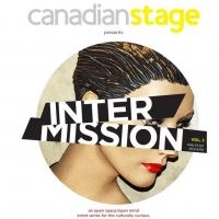 Canadian Stage Launches INTERMISSION, A New Event Series for the Culturally Curious,  Video