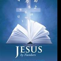 Lloyd Daggett Releases New Book on JESUS BY NUMBERS