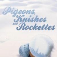 Grange Playhouse to Present PIGEONS, KNISHES AND ROCKETTES Video