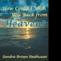 Sandra Brown Neahusan Announces New Book Describing Her Path Of Grief Recovery Video
