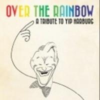 'Over the Rainbow: A Tribute to Yip Harburg' Plays Rockwell Table & Stage Tonight Video