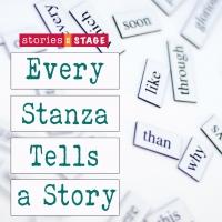 Stories on Stage Presents EVERY STANZA TELLS A STORY Today