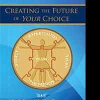 John J. Perry Releases Workbook on CREATING THE FUTURE OF YOUR CHOICE Video