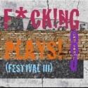Rattlestick Playwrights Theater Presents F*CK!NG GOOD PLAYS! (festival, III), 12/1-10 Video