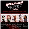Carte Blanche Studios Presents WHO KILLED SANTA?, Now thru 12/30