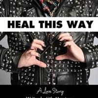 Heal This Way: A Love Story is Released Video