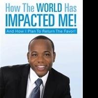 HOW THE WORLD HAS IMPACTED ME! is Released Video